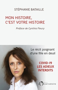 Stéphanie Bataille - Mon histoire, c'est votre histoire.