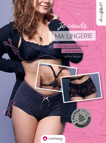 Je couds ma lingerie. Tout savoir sur les dessous de la couture