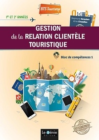 Stéphanie Bensalem et Idriss Chassillan - Gestion de la relation clientèle touristique BTS tourisme 1re et 2e années - Bloc de compétences 1.