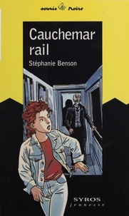 Stéphanie Benson - Cauchemar-rail.
