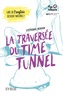 Stéphanie Benson - La traversée du time tunnel.