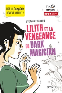 Stéphanie Benson - Lilith et la vengeance du dark magician.