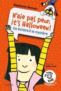 Stéphanie Benson - N'aie pas peur, it's Halloween ! - Jia éclaircit le mystère.