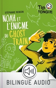 PDF gratuits pour les ebooks à télécharger Noah et l'énigme du ghost train MOBI PDB ePub in French 9782748521641