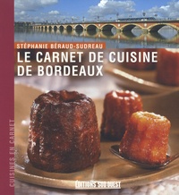 Stéphanie Béraud-Sudreau - Le carnet de cuisine de Bordeaux.