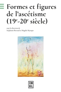Formes et figures de l'ascétisme