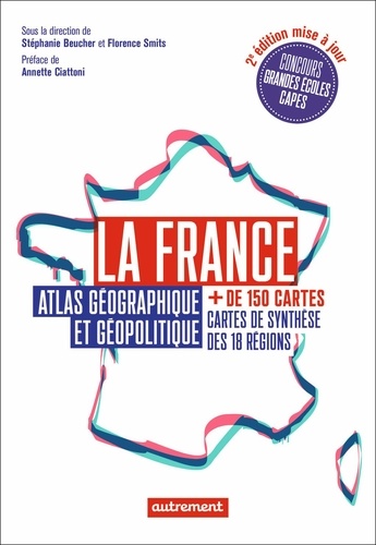 La France - Atlas géographique et géopolitique de Stéphanie Beucher - Grand  Format - Livre - Decitre