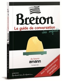 Stéphanie Bioret et Hugues Bioret - Breton - Le guide de conversation des enfants.