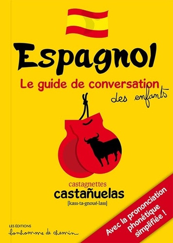 Espagnol. Le guide de conversation des enfants