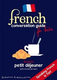 Stéphanie Bioret et Hugues Bioret - French conversation, guide for kids.