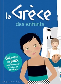 Stéphanie Bioret et Hugues Bioret - La Grèce des enfants.