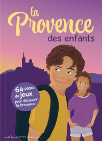 Stéphanie Bioret et Hugues Bioret - La Provence des enfants.