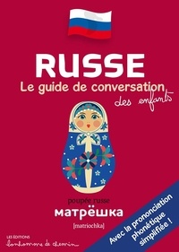 Stéphanie Bioret et Hugues Bioret - Russe - Le guide de conversation des enfants.