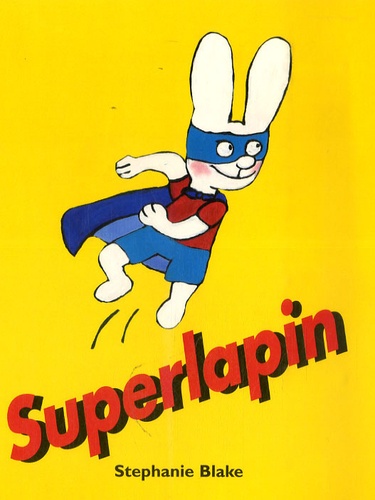 Simon Superlapin : retour sur ce petit lapin plein d'énergie