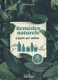 Remèdes naturels à faire soi-même