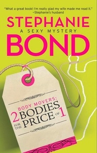 Stephanie Bond - Body Movers: 2 Bodies For The Price Of 1.