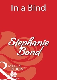 Stephanie Bond - In a Bind.