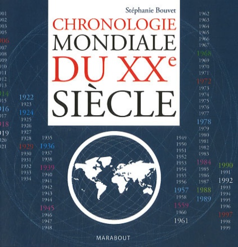 Stéphanie Bouvet - Chronologie mondiale du XXe siècle.