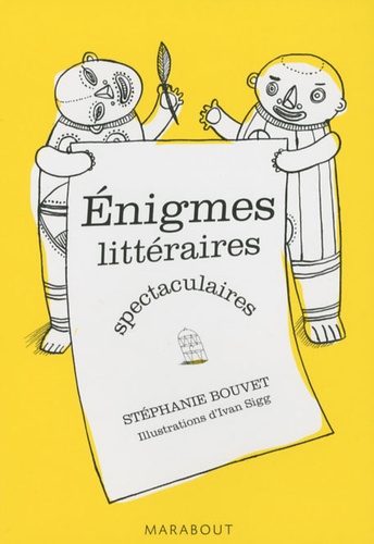 Stéphanie Bouvet - Enigmes littéraires spectaculaires.