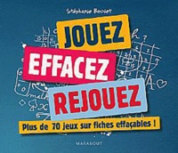 Stéphanie Bouvet - Jouez, effacez, rejouez - Plus de 70 jeux sur fiches effaçables !.