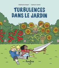 Turbulences dans le jardin