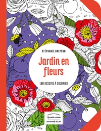 Stéphanie Brepson - Jardin en fleurs - 100 dessins à colorier.