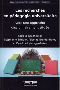 Stéphanie Bridoux et Nicolas Grenier-Boley - Les recherches en pédagogie universitaire - Vers une approche disciplinairement située.