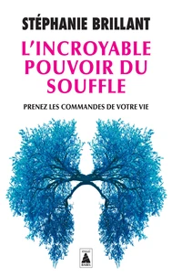 L'Incroyable pouvoir du souffle