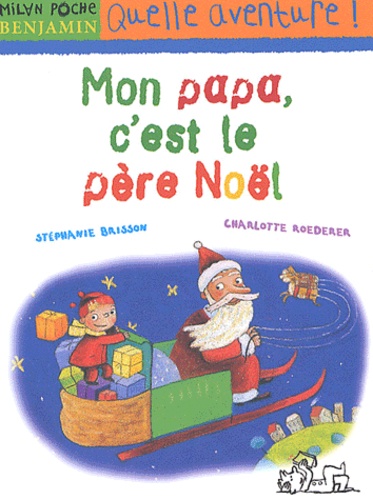 Stéphanie Brisson et Charlotte Roederer - Mon Papa, C'Est Le Pere Noel.