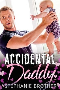  Stephanie Brother - Accidental Daddy - The Single Brother, #3.