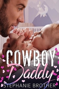  Stephanie Brother - Cowboy Daddy - The Single Brother, #4.
