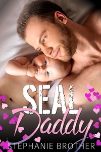  Stephanie Brother - Seal Daddy - The Single Brother, #5.