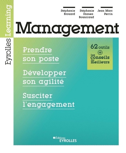 Management. Prendre son poste, développer son agilité, susciter l'engagement