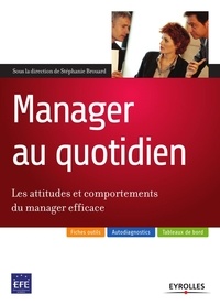Stéphanie Brouard - Manager au quotidien - Les attitudes et comportements du manager efficace.