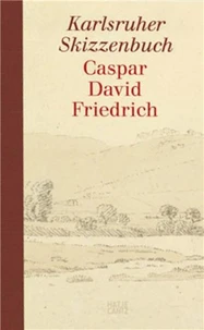 Caspar David Friedrich - The Karlsruhe Sketchbook