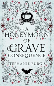A Honeymoon of Grave Consequence
