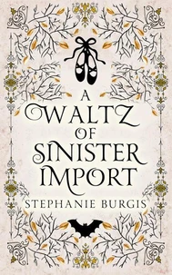 A Waltz of Sinister Import