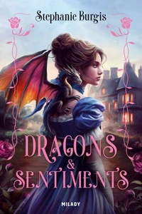 Régence &amp; Dragons, T1 : Dragons et sentiments