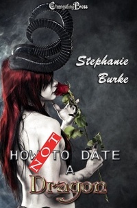  Stephanie Burke - How Not to Date a Dragon - How Not To, #12.
