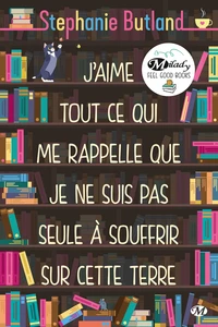 J'aime tout ce qui me rappelle que je ne suis pas seule à souffrir sur cette Terre