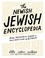 The Newish Jewish Encyclopedia. From Abraham to Zabar's and Everything in Between