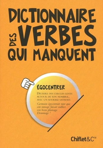 Stéphanie Buttard et David Chassagne - Dictionnaire des verbes qui manquent.