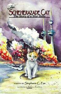  Stephanie C. Fox - Scheherazade Cat - The Story of a War Hero.