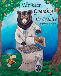  Stephanie C. Fox - The Bear Guarding the Beehive.