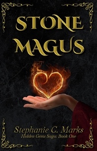  Stephanie C. Marks - Stone Magus - Hidden Gems Saga, #1.