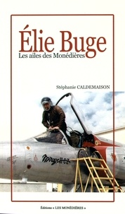 Stéphanie Caldemaison - Elie Buge - Les ailes des Monédières.