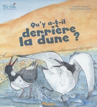 Stéphanie Caradec et Audrey Lataste - Qu'y a-t-il derrière la dune ?.