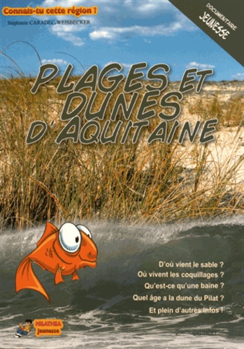 Stéphanie Caradec-Weisbecker - Plages et dunes d'Aquitaine.