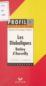 Stéphanie Champeau et Georges Décote - Les diaboliques, 1874, Barbey d'Aurevilly - Résumé, personnages, thèmes.