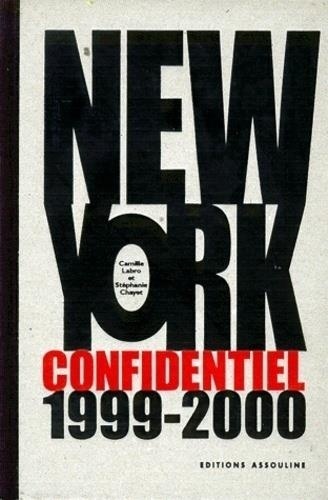 Stéphanie Chayet et Camille Labro - New York - Confidentiel, 1999-2000.